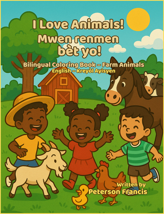 I Love Animals - Mwen Renmen Bèt yo Bilingual Coloring Book – Farm Animals By Peterson Francis